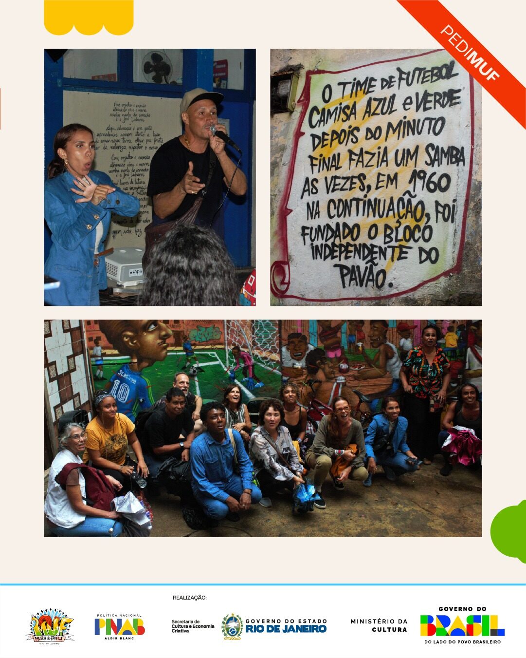 Card 3 — Sobre fundo branco, faixa vermelha diagonal com PEDIMUF. Três fotos: foto superior esquerda com mulher sinalizando em Libras ao lado de homem de boné ao microfone. À direita, cordel em parede de casa-tela: O time de futebol camisa azul e verde, depois do minuto final, fazia um samba às vezes; em 1960, foi fundado o bloco independente do Pavão. Foto inferior com grupo de 11 pessoas agachadas diante de paredes grafitadas.